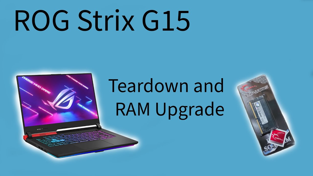 Asus ROG Strix G15 - Teardown and RAM Upgrade - YouTube