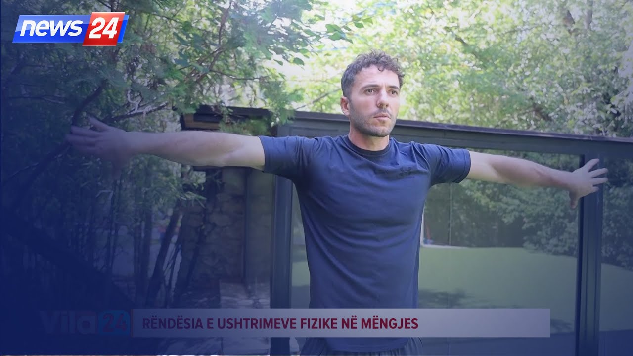 Ushtrimet fizike dhe ushqimet e duhura për mëngjes, këshilla nga trajneri Marin Camaj