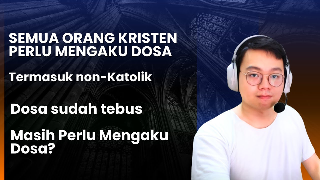Dosa Sudah Ditebus, Masih Perlukah Orang Kristen Mengaku Dosa?