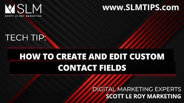 Tech Tip: How to  Create and Edit Custom Contact Fields
