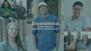 Unconditional: Stories from the Denver Basic Income Project | Documentary Feature Film Trailer