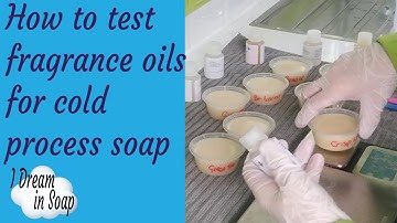 HOW TO TEST FRAGRANCE OILS for cold process soap - cold process soap making tutorial