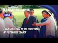 First State Visit to the Philippines of Vietnamese Leader, welcomed by PBBM and FL