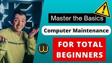 Master The Basics: Computer Maintenance For Total Beginners!