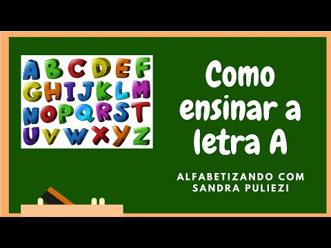 Como ensinar a letra A_método de alfabetização fônico divertido