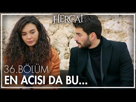 ''Sen beni yalnız bıraktın!'' - Hercai 36. Bölüm