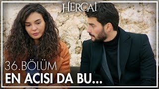 ''Sen beni yalnız bıraktın!'' - Hercai 36. Bölüm