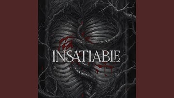 Insatiable