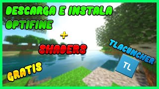 COMO DESCARGAR e INSTALAR OPTIFINE   SHADERS EN TLAUNCHER