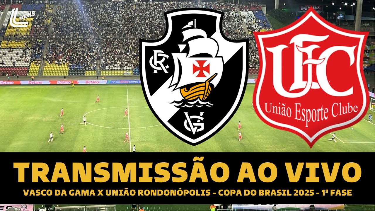 VASCO X UNIÃO RONDONÓPOLIS TRANSMISSÃO AO VIVO DIRETO DE CARIACICA ...