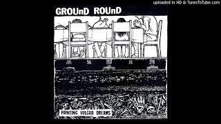 GROUND ROUND - PAINTING VULGAR DREAMS 7&quot; ep.　[1995]