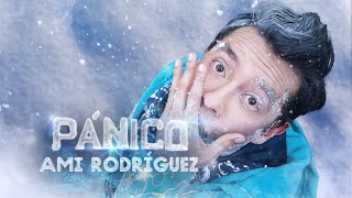 PÁNICO / VIDEO MUSICAL - Ami Rodriguez