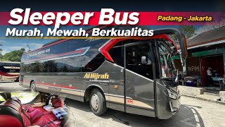 SAH‼️SLEEPER BUS TERMURAH DARI PADANG KE JAKARTA 🤗 || Naik Sleeper bus Al - Hijrah Part 1