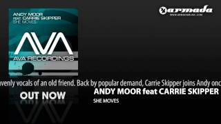 Video thumbnail of "Andy Moor feat. Carrie Skipper - She Moves (M.I.K.E. Remix)  (AVA026)"