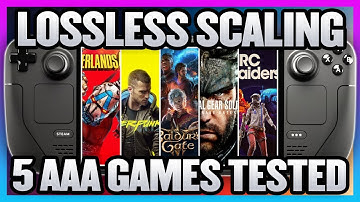 Maakt Lossless Scaling een verschil voor de Steam Deck? We testen 5 AAA-games om erachter te komen!