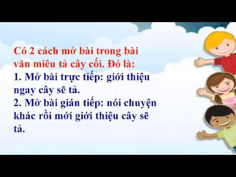 Tập làm văn - Bài: Xây dựng mở bài - Kết bài trong bài văn miêu tả cây cối.