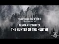 Sasquatch Chronicles ft. by Les Stroud | Season 4 | Episode 23  The Hunter or The Hunted