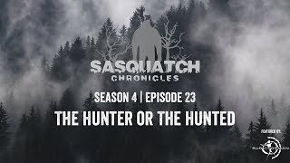 Sasquatch Chronicles ft. by Les Stroud | Season 4 | Episode 23  The Hunter or The Hunted
