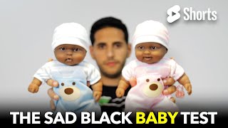 The Sad Black Baby Test  #75
