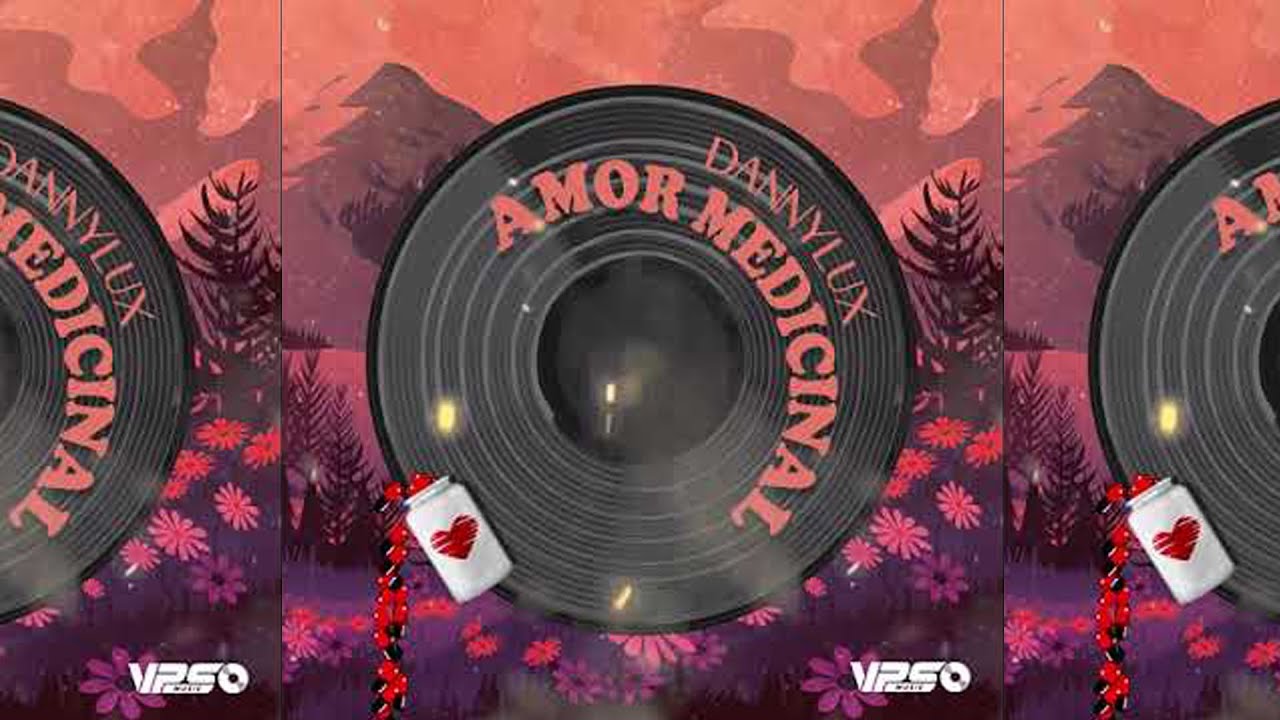 DannyLux - Amor Medicinal (Official Audio)