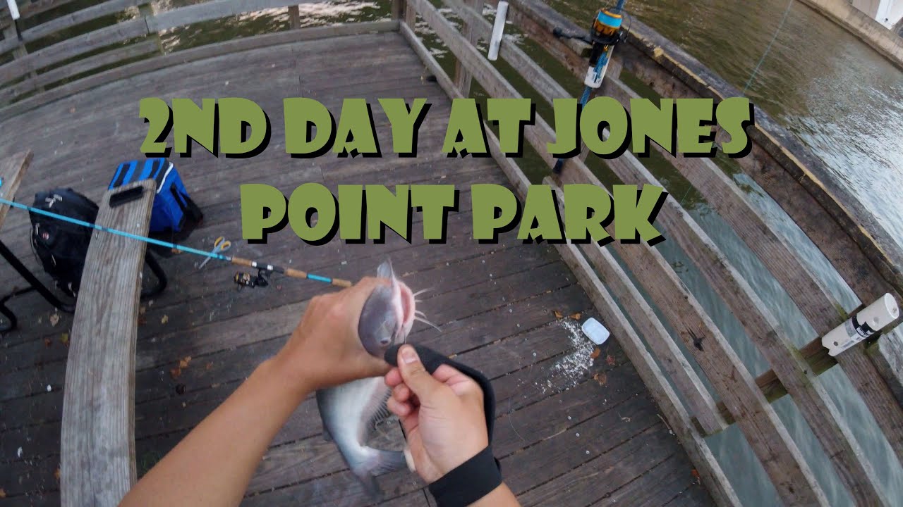 2nd Day at Jones Point Park VA (Catfishing)
