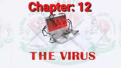 Class 7 Computer Chapter 12 The Virus