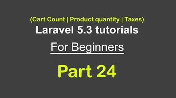 Cart Count | Product quantity | Tax | Grand Total | Laravel 5.3 tutorial for beginners - Part 24