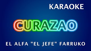 Curazao - PISTA (EL ALFA "EL JEFE" FARRUKO) #KaraokeLatino