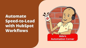 How to Automate Speed-to-Lead with HubSpot Workflows