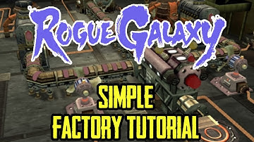 Rogue Galaxy (PS2) Basic  Factory Tutorial
