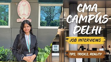 CMA Campus Placements Experience at Delhi || Job Interviews Tips and Reality