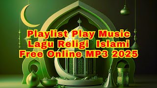 Playlist Play Music Lagu Religi  Islami Free Online MP3 2025