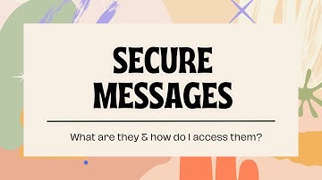 What is a Secure Message?