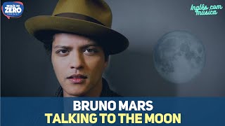 Download Lagu Bruno Mars - Talking to the Moon | Inglês Com Música #013 Download Lagu Bruno Mars - Talking to the Moon | Inglês Com Música #013