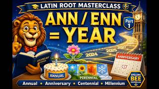 Latin Root: ANN/ENN Masterclass, Part 1