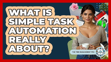 What Is Simple Task Automation Really About?