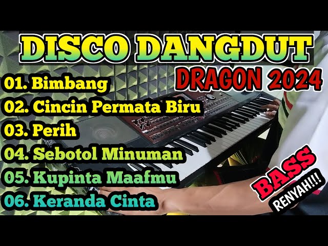 DISCO DANGDUT DRAGON 2024 - BASS RENNYYAAHHH!!! class=