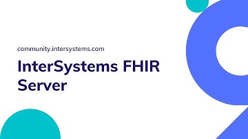 InterSystems IRIS FHIR Server