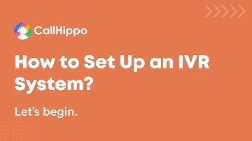 How to set up an IVR system? | CallHippo | FAQs