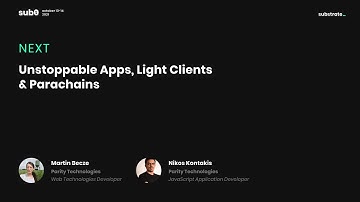 Sub0 Online: Unstoppable Apps, Light Clients & Parachains