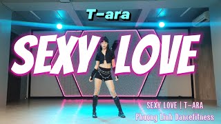 SEXY LOVE | T-ARA | Dancefitver