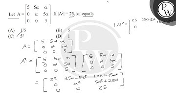 Let \( A=\left[\begin{array}{ccc}5 & 5 \alpha & \alpha \\ 0 & \alpha & 5 \alpha ....
