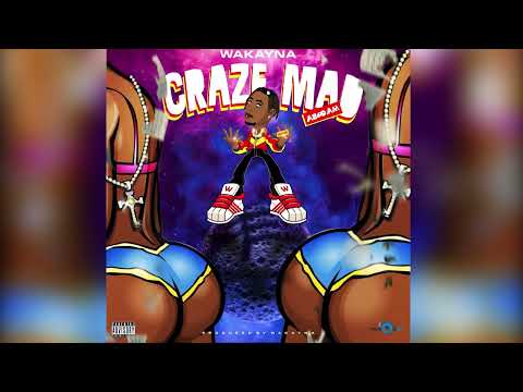 Wakayna   Craze Mad Abodam Prod  by Wakayna