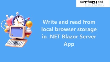 Write and read from local browser storage in .NET Blazor Server App