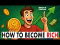 How to Become Rich – The 9 Step Plan That Works Every Time