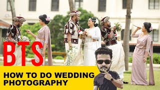 BTS Wedding Day | Behind the Scenes | Kasun Shanaka Photography