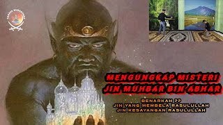   Revealing The Mystery Of The Jin Muhbar Bin Abhar