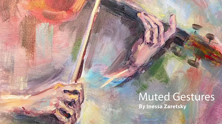 Muted Gestures - By Inessa Zaretsky - performed by...