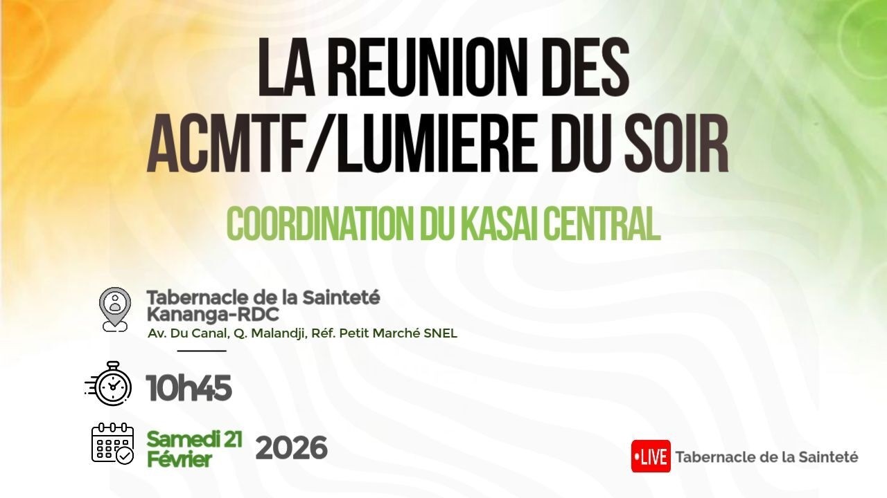 REUNION DES ACMTF/LS (Coordination du Kasaï-Central) |  Samedi le 21/02/2026