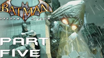 Batman Arkham Asylum Playthrough (Hard) - Part Five - Batman